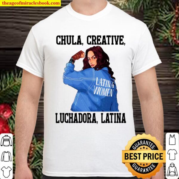 Latina Women Chula creative luchadora Latina Shirt