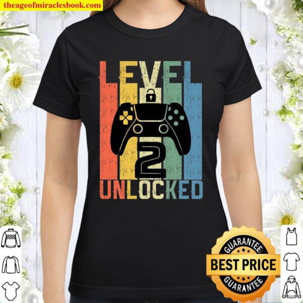 Level 2 Unlocked Birthday Shirt Video Gamer Born In 2019 Ver2 Classic Women T-Shirt