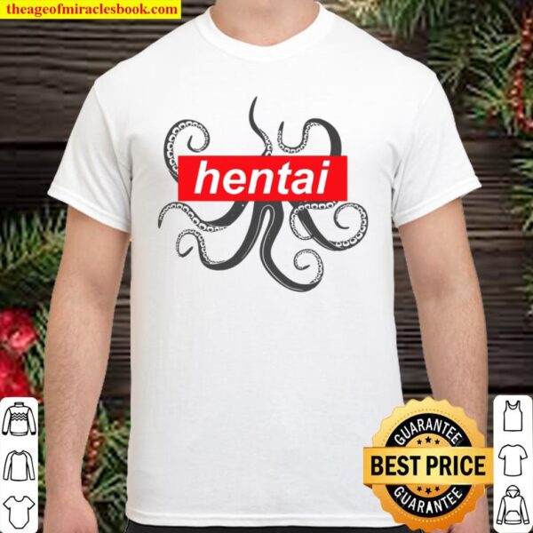 Lewd Hentai Tentacle Japanese Otaku _ Gift Shirt