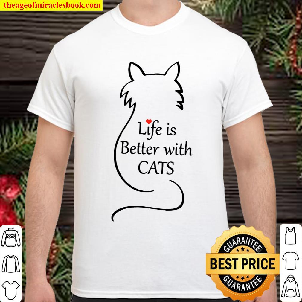 Life Is Better With Cats shirt, hoodie, tank top, sweater