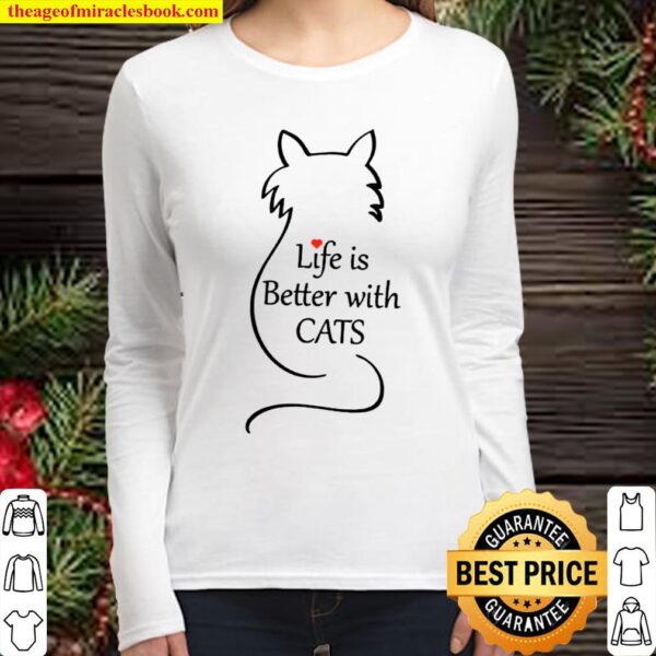 Life Is Better With Cats Women Long Sleeved