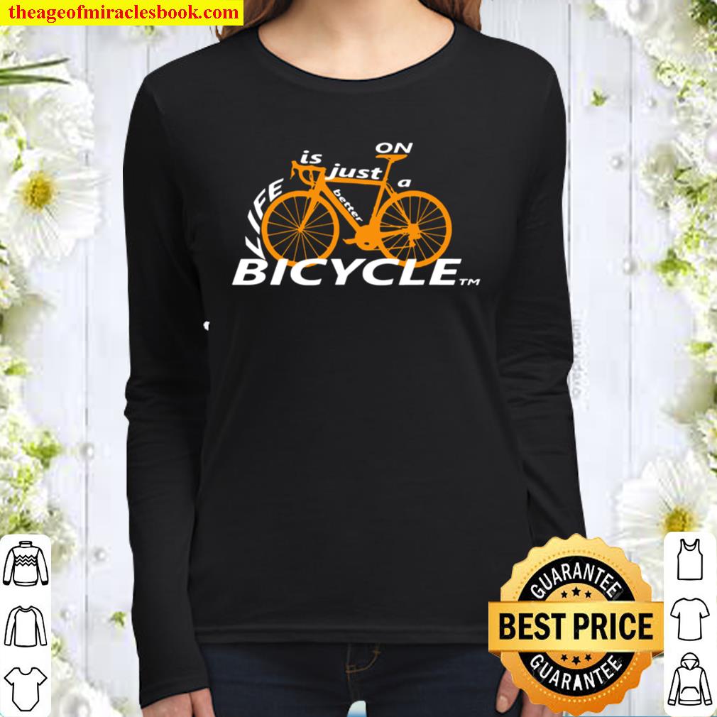 Life Is Just Better On A Bicycle Cycling Biking Women Long Sleeved