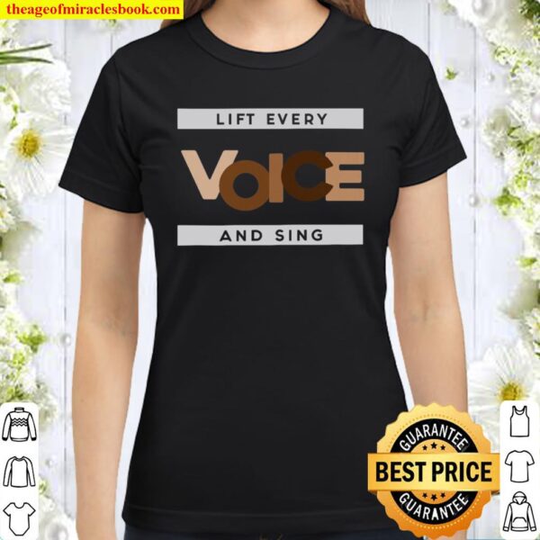 Lift Every Voice And Sing Classic Women T-Shirt