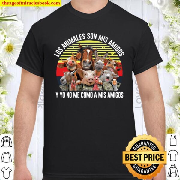 Los animales son mis amigos y yo no me come a mis amigos vintage Shirt
