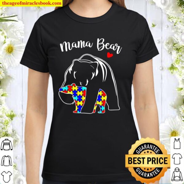 Love Autism Awareness Mama Bear And Her Child Classic Women T-Shirt