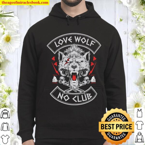 Love Wolf No Club Hoodie