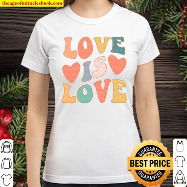 Love is Love Shirt, LGBQT Pride Shirt, Women Men Kids Toddler Baby Rai Classic Women T-Shirt
