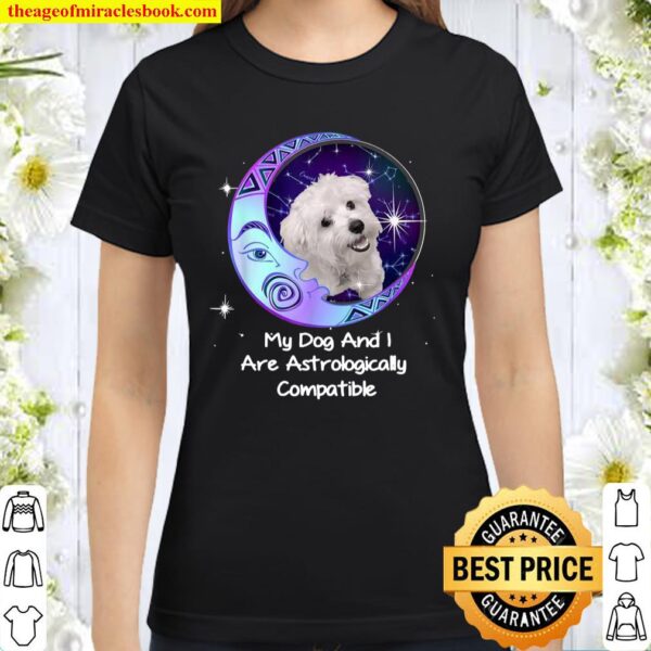Maltese Dog Maltipoo Owner Astrologically Compatible Signs Classic Women T-Shirt