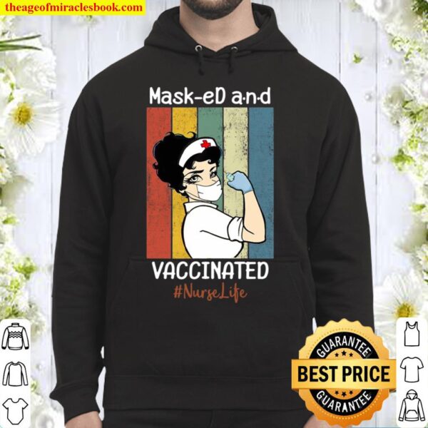 Masked And Vaccinated Nurse Life Lover Gift Hoodie