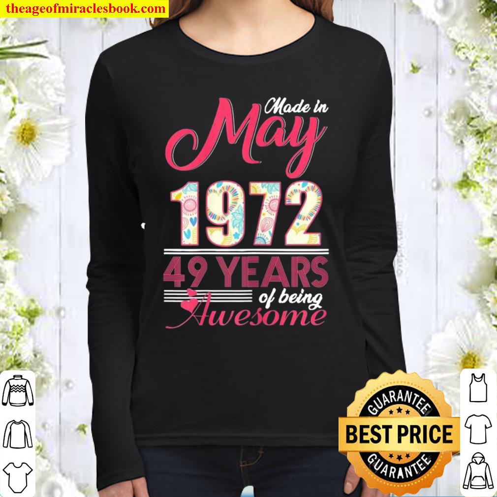 May Girls 1972 Birthday 49 Years Old Made In 1972 Women Long Sleeved