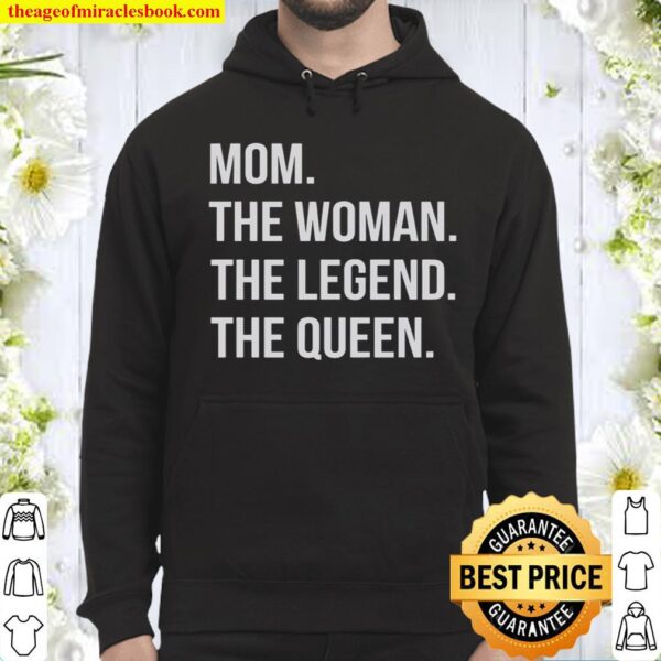 Mom The Woman The Legend The Queen Hoodie