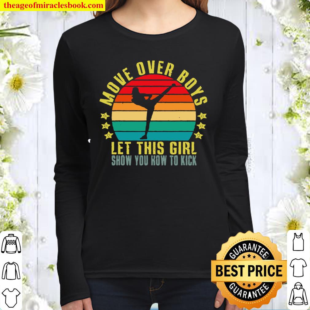 Move Over Boys Let This Girl Show You How to Kick Retro Women Long Sleeved