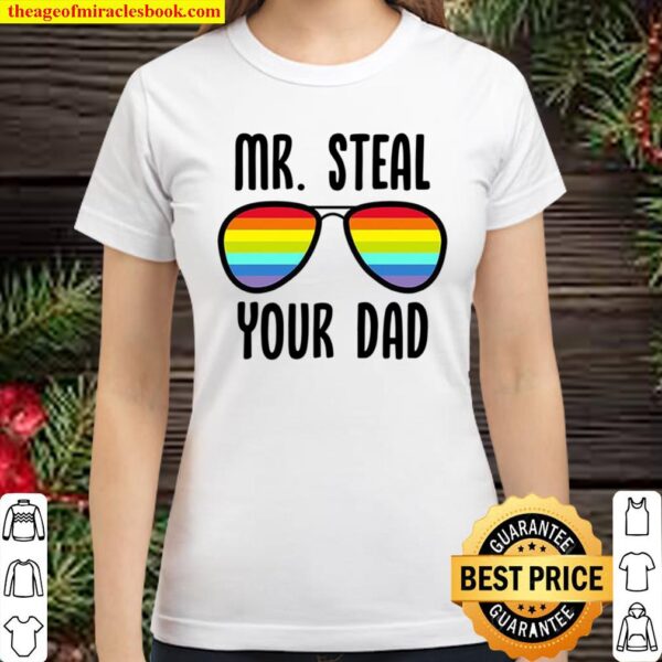 Mr Steal Your Dad Unisex Mens and Womens Pride Tank Top LGBTQ Cute Gay Classic Women T-Shirt