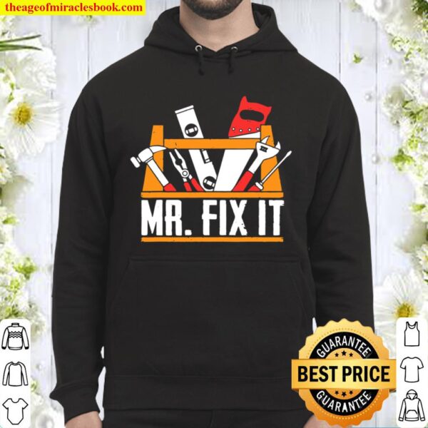 Mr. Fix It Father’s Day Funny Dad Papa Hoodie