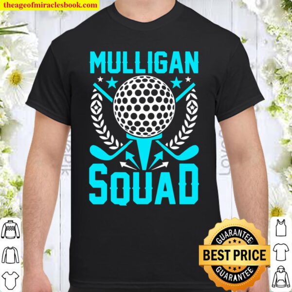 Mulligan Squad, Golf Team Shirt, Fun Gift For Golfer Golfing Shirt
