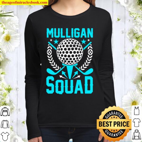 Mulligan Squad, Golf Team Shirt, Fun Gift For Golfer Golfing Women Long Sleeved