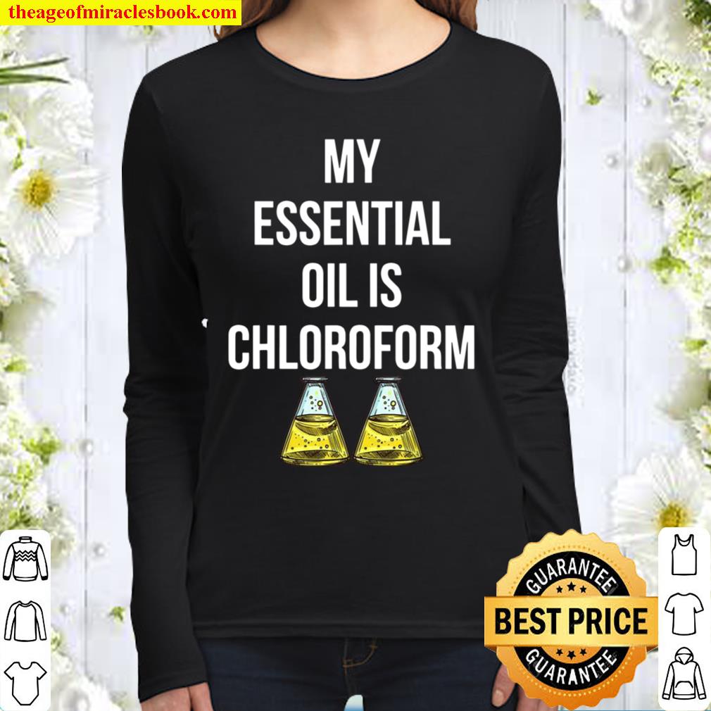 My Essential Oil is Chloroform Lab Women Long Sleeved