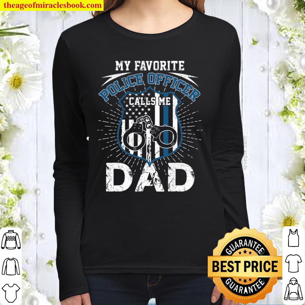 My Favorite Police Officer Calls Me Dad Father’s Day Women Long Sleeved