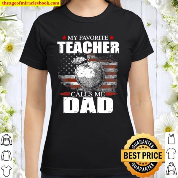My Favorite Teacher Calls Me Dad Flag Teacher Gif Raglan Baseball Classic Women T-Shirt