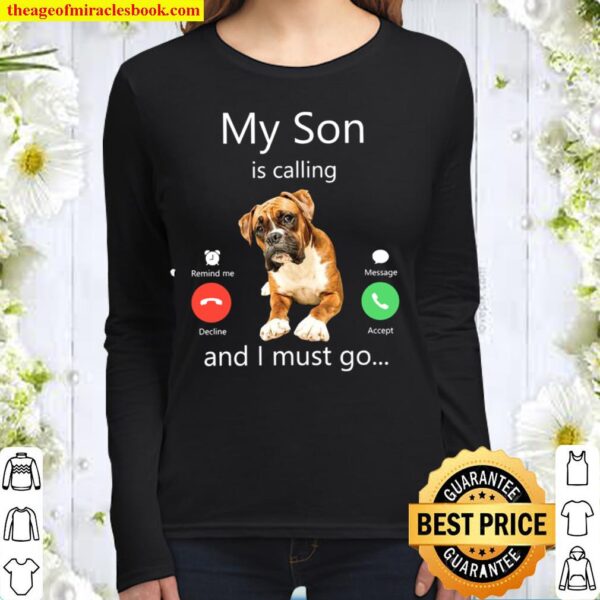 My Son Is Calling And I Must Go Women Long Sleeved