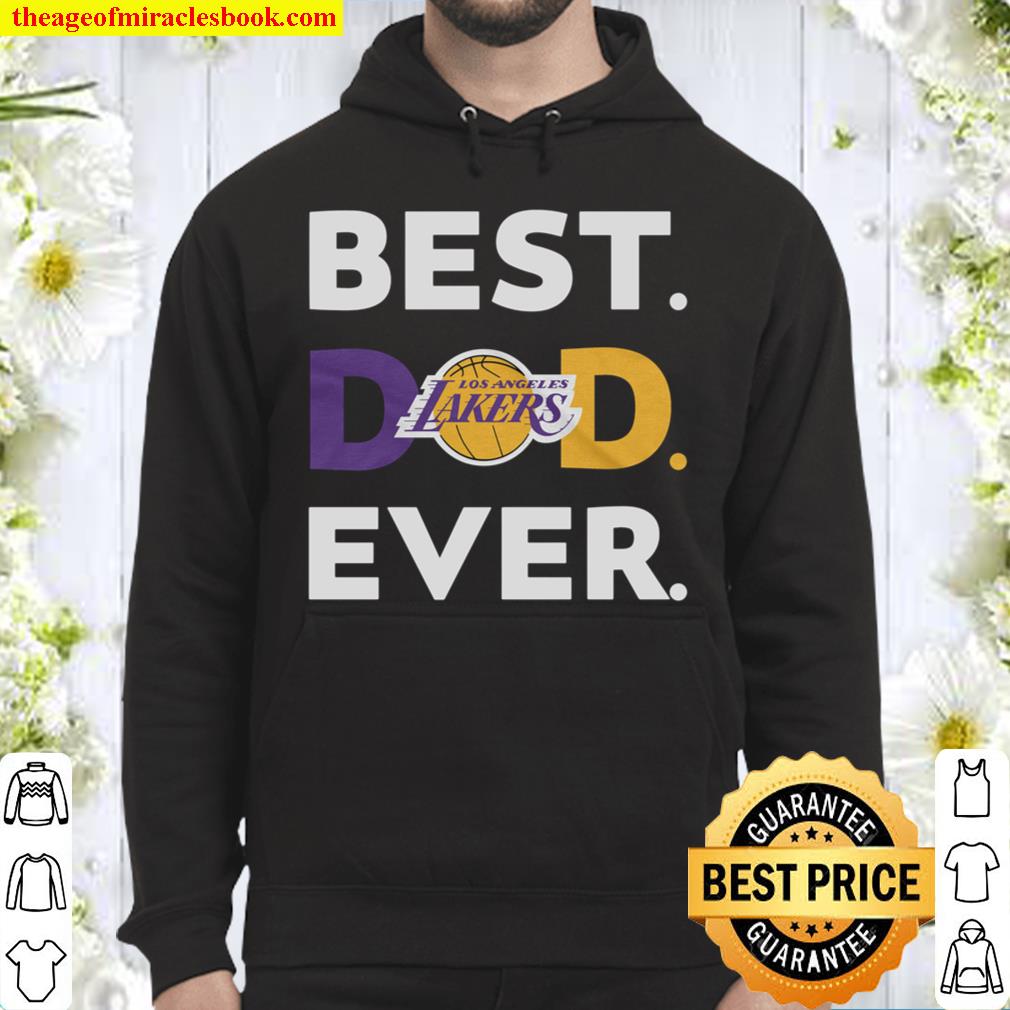 NBA Los Angeles Lakers Shirt, Best Los Angeles Lakers Dad Ever T Shirt Hoodie