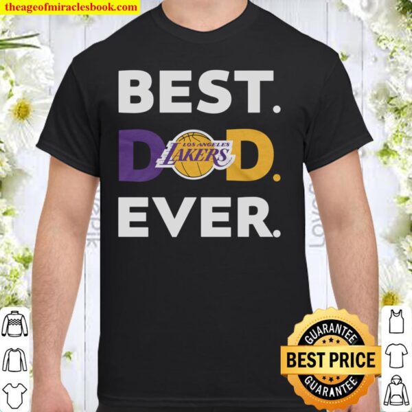 NBA Los Angeles Lakers Shirt, Best Los Angeles Lakers Dad Ever T Shirt Shirt