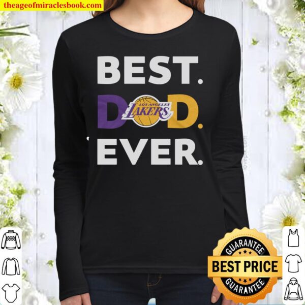 NBA Los Angeles Lakers Shirt, Best Los Angeles Lakers Dad Ever T Shirt Women Long Sleeved