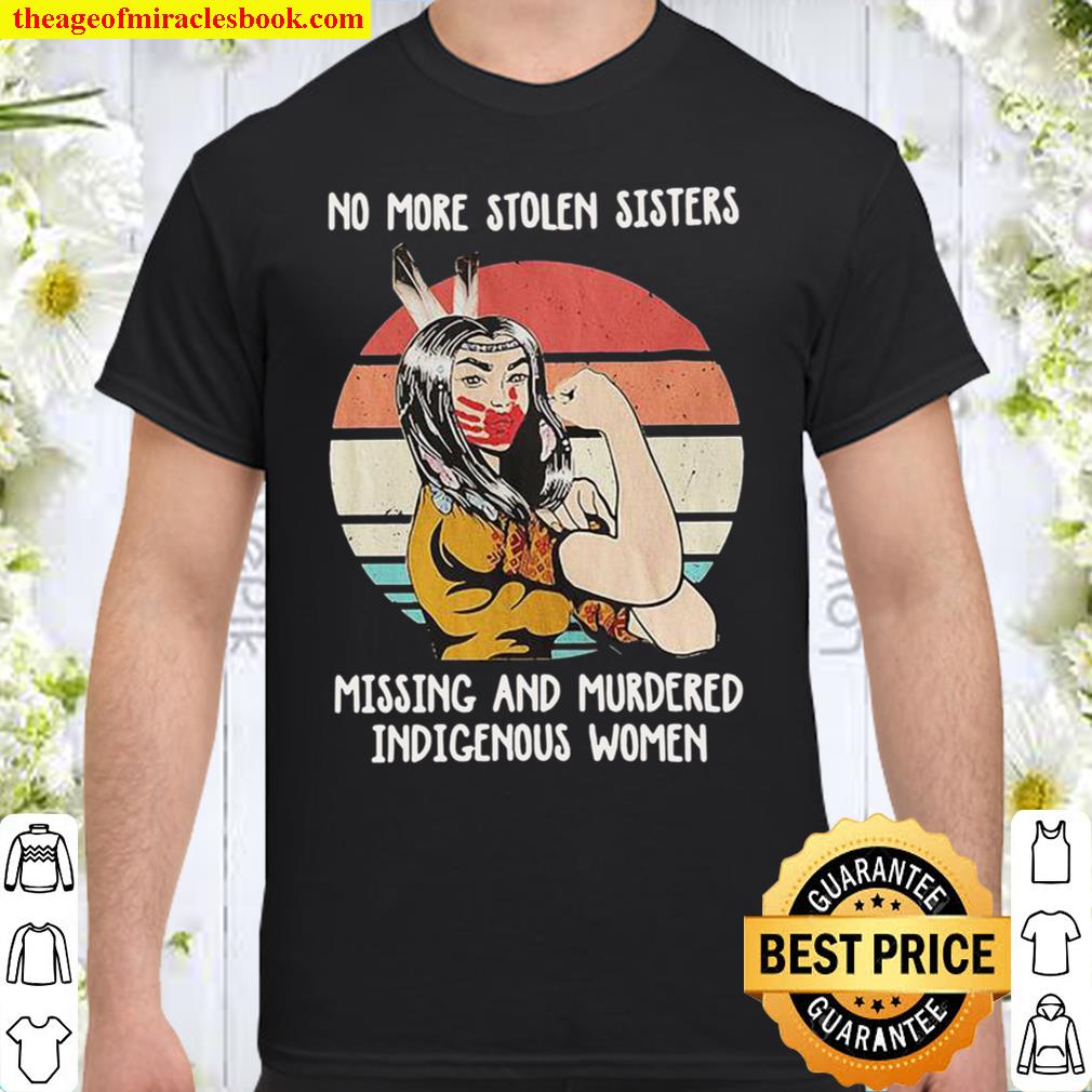 Native Woman No More Stolen Sister Missing And Murdered Indigenous Women Shirt