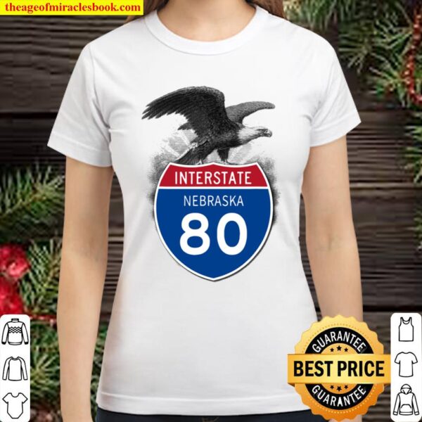 Nebraska Ne I-80 Highway Interstate Shield Tshirt Tee Classic Women T-Shirt