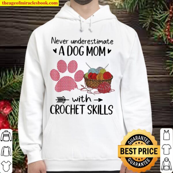 Never Underestimate A Dog Mom With Crochet Skills Hoodie