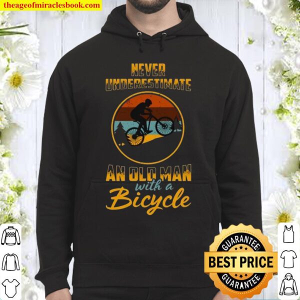 Never Underestimate An Old Man with A Bicycle Rider Hoodie