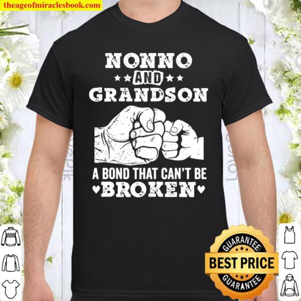 Nonno And Grandson A Bond That Cant Be Broken Grandpa Gift Shirt