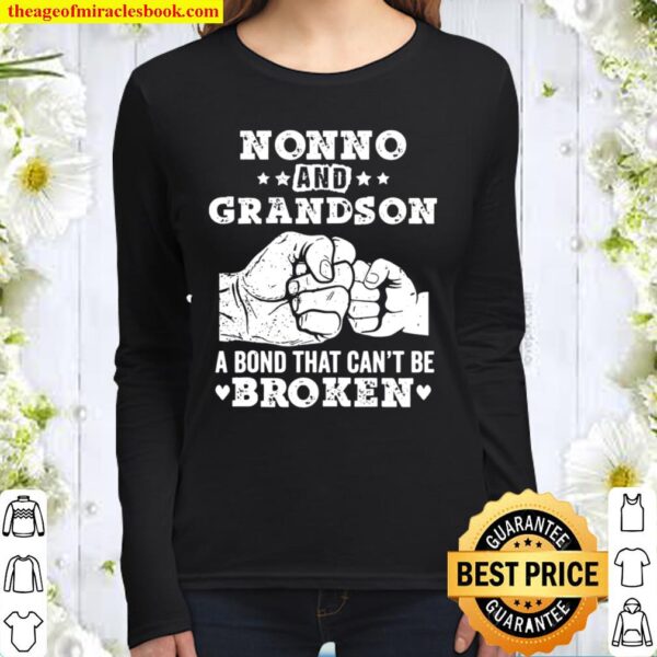 Nonno And Grandson A Bond That Cant Be Broken Grandpa Gift Women Long Sleeved