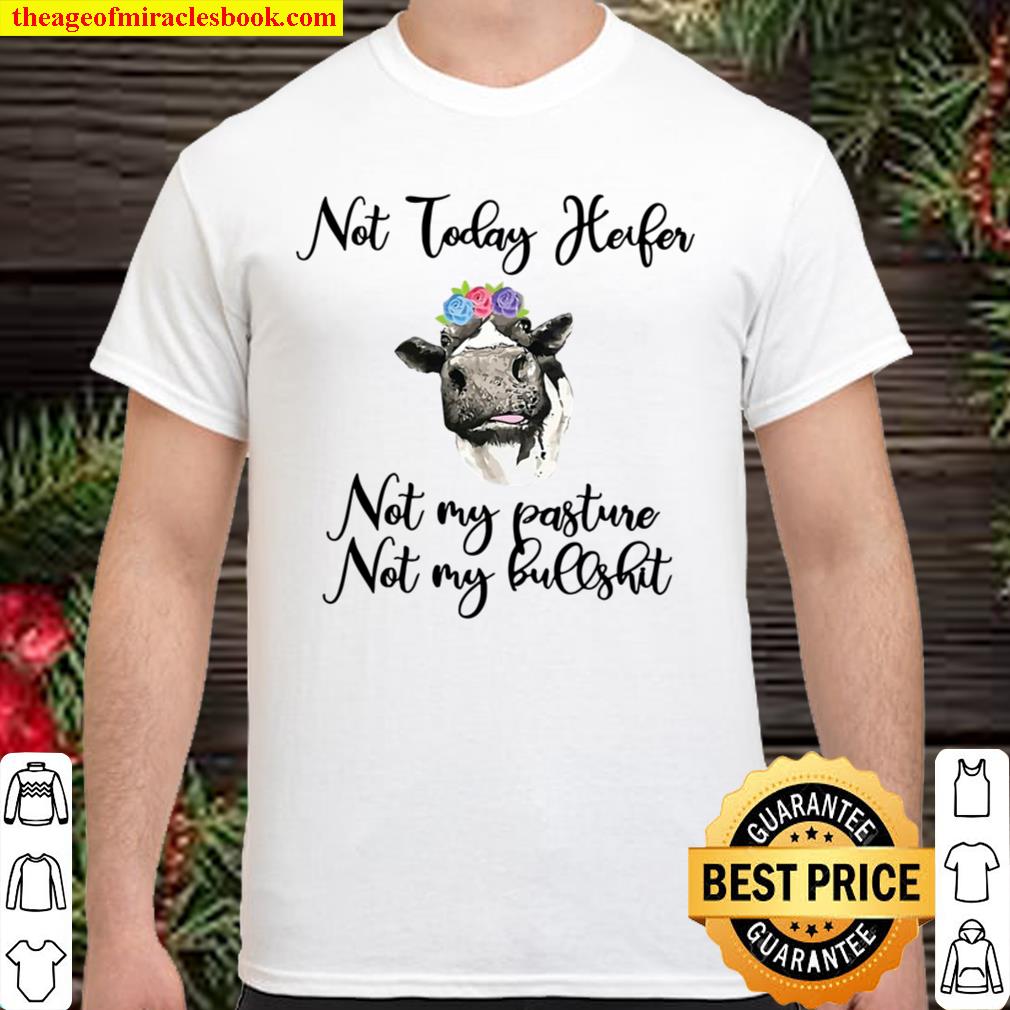 not my pasture shirt