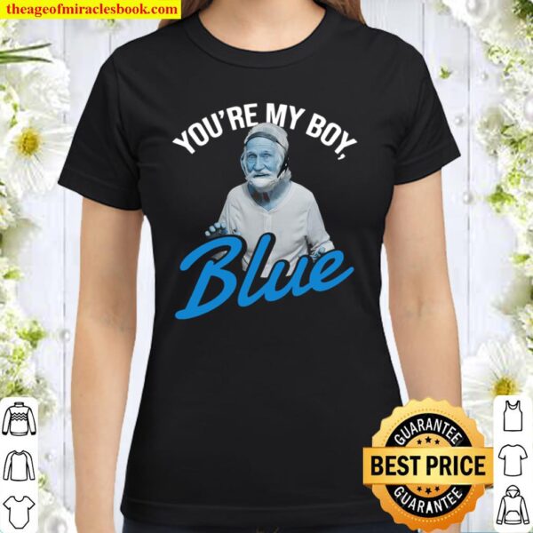 Old School You’re My Boy Blue Classic Women T-Shirt