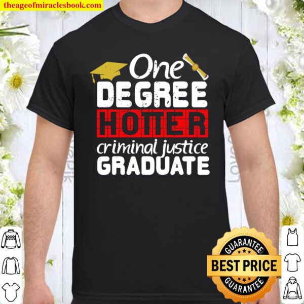 One Degree Criminal Justice Gift For Future Policeman Shirt