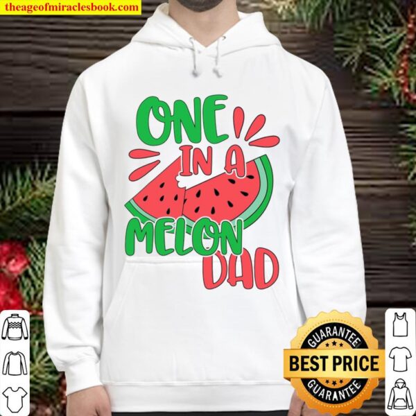 One In A Melon Dad Watermelon Hoodie