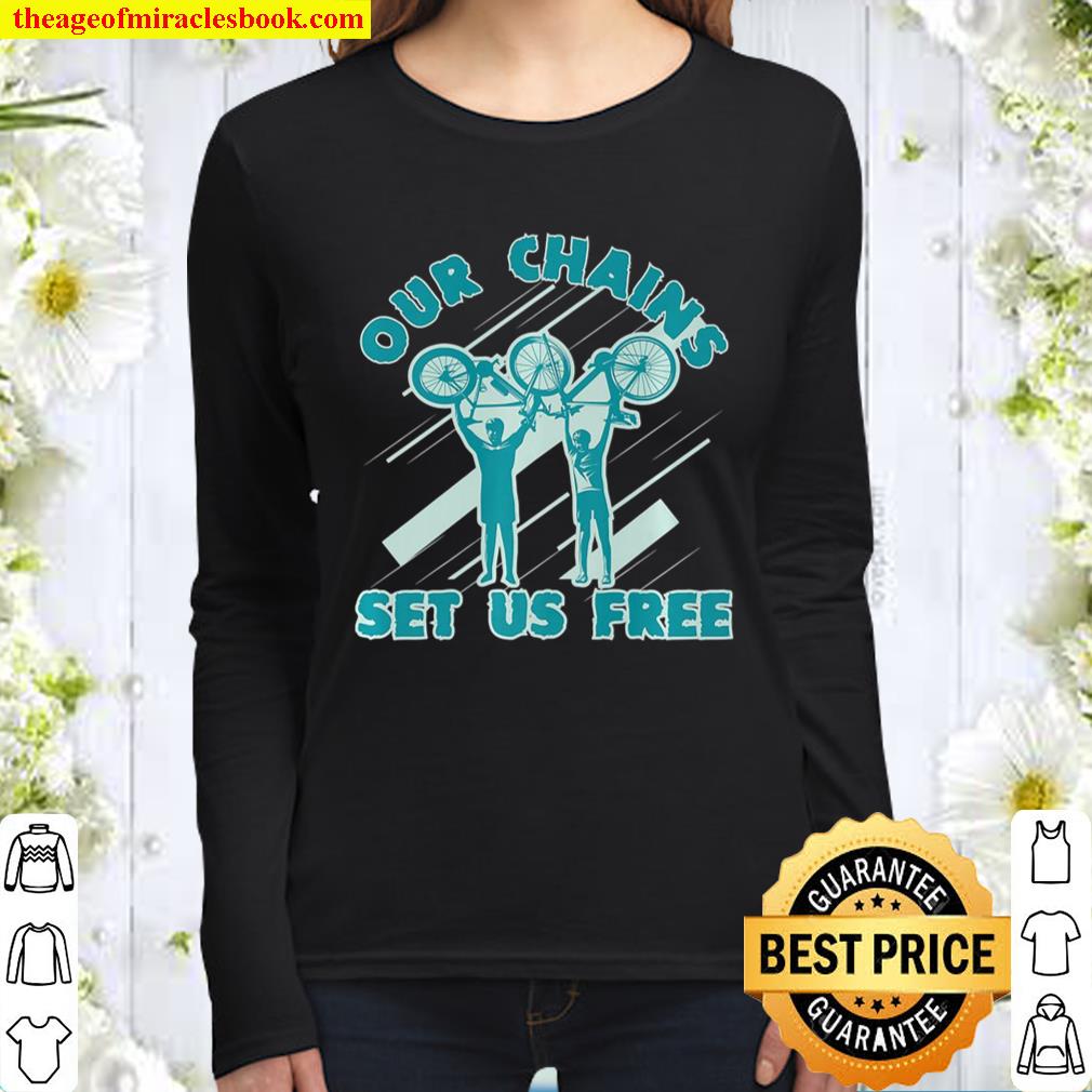 Our Chains Set Us Free Bike Tee Shirt – Cycling Women Long Sleeved