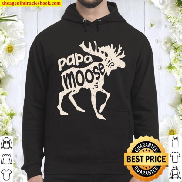 Papa Moose Fathers Day Gifts Men Dad Daddy Family Matching Hoodie