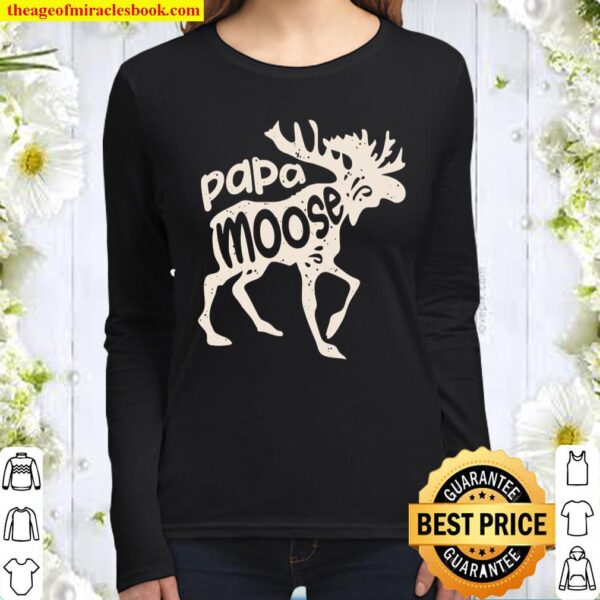 Papa Moose Fathers Day Gifts Men Dad Daddy Family Matching Women Long Sleeved