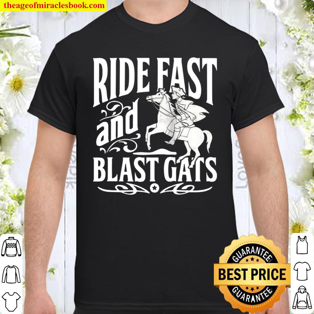 Patriotic Ride fast 2A 2nd Amendment Paul Revere limited Shirt, Hoodie, Long Sleeved, SweatShirt
