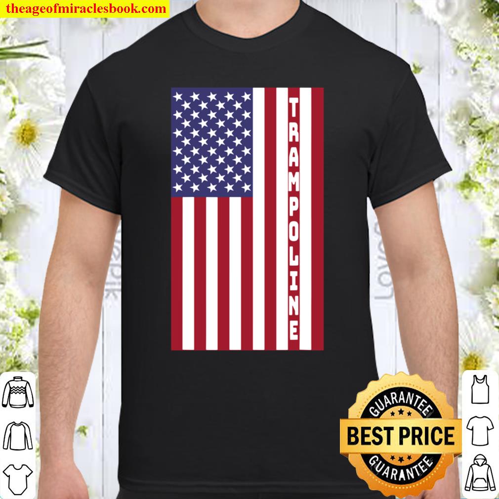 Patriotic Trampoline Design – American Flag Graphic limited Shirt, Hoodie, Long Sleeved, SweatShirt
