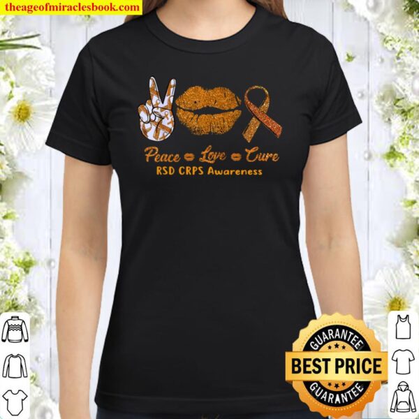 Peace Love Cure RSD CRPS Awareness Classic Women T-Shirt