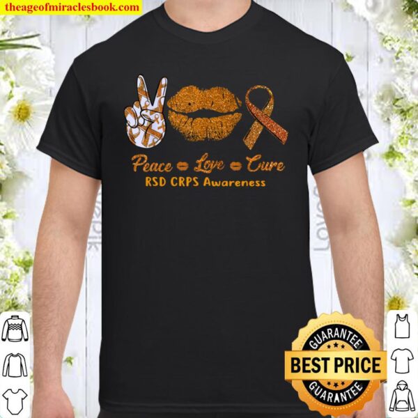 Peace Love Cure RSD CRPS Awareness Shirt