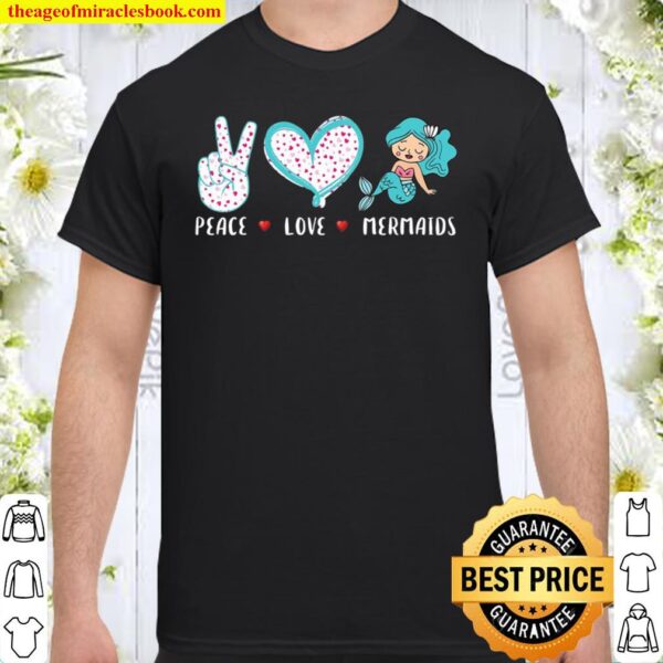 Peace Love Mermaids Gifts For Girls Women Kids Sea Mermaid Shirt