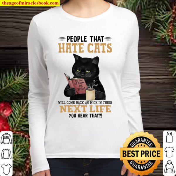 People That Hate Cats Will Come Back As Mice In Their Next Life You He Women Long Sleeved