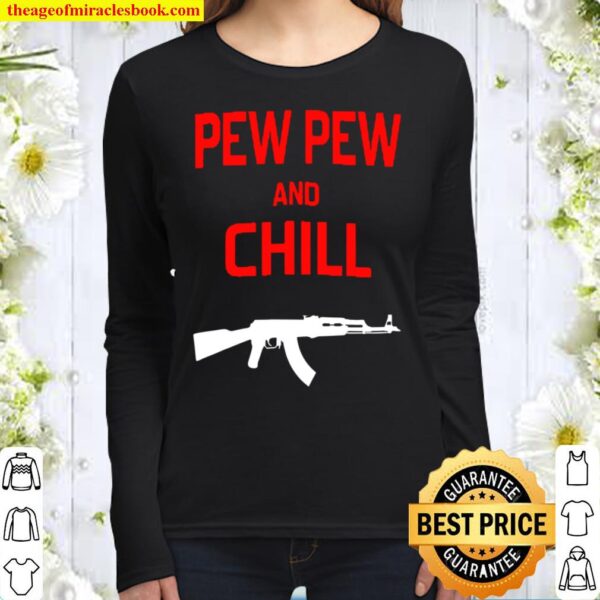 Pew Pew And Chill Ak 47 Ver2 Women Long Sleeved