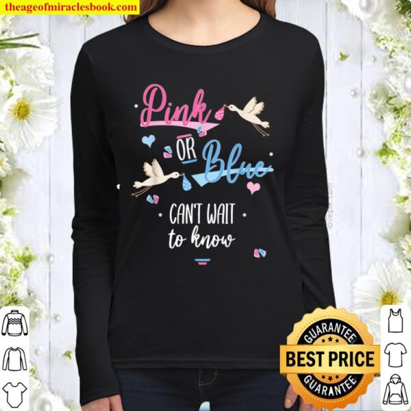 Pink Or Blue Can_t Wait To Know Gender Reveal Party Women Long Sleeved