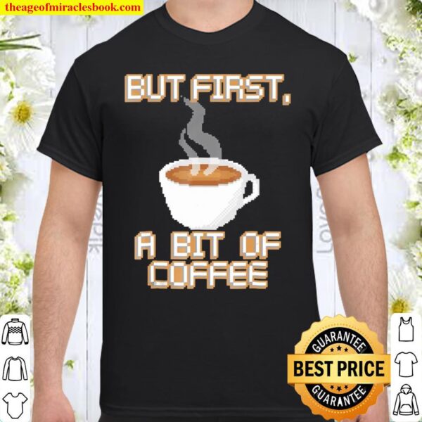 Pixel Cup Of Coffee Shirt