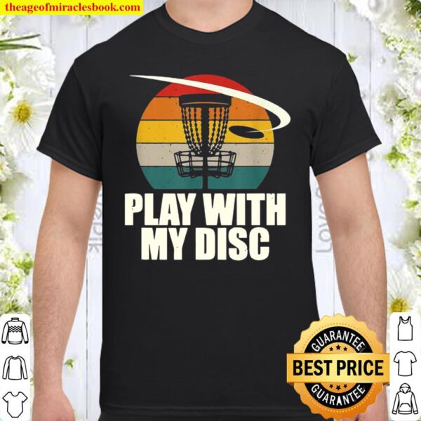 Play with My Disc Outdoor Game Disc Golf Field Game Shirt